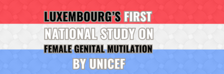 End FGM EU welcomes UNICEF’s first national study on FGM in Luxembourg